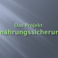 Beschreibung Projekt Ernährungssicherung.